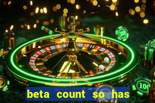 beta count so has changed pt br